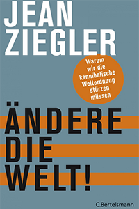 ziegler_aendere_die_welt