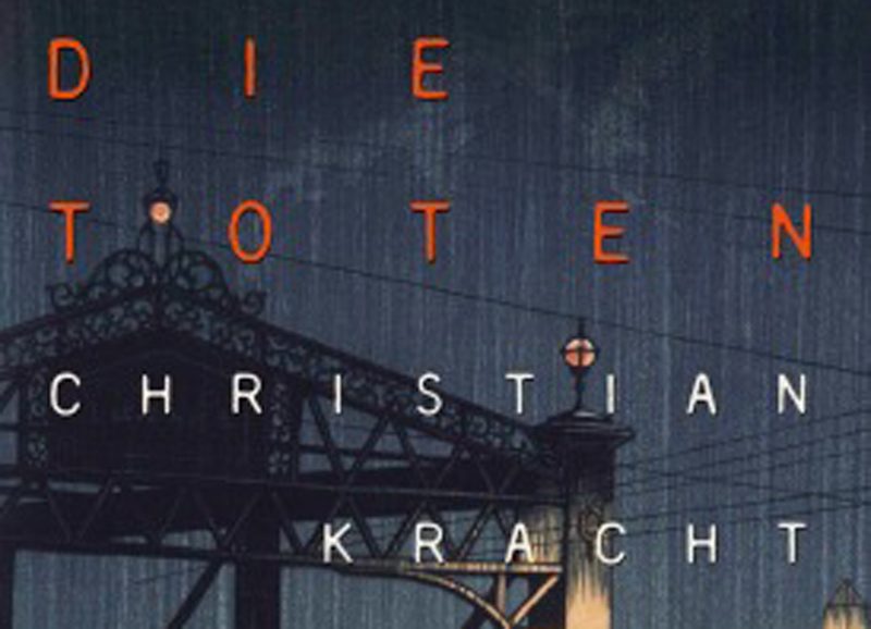 Christian Kracht: Die Toten.