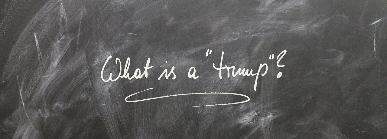 Waht ist a "trump" - Schultafel