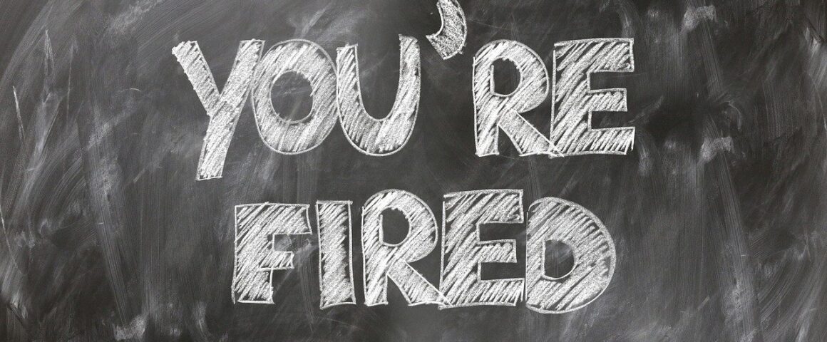 Tafelaufschrift "You're fired"
