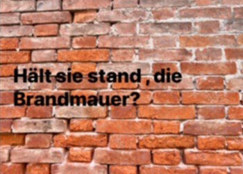 Mauer mit Aufschrift: "Hält sie stand, die Brandmauer?