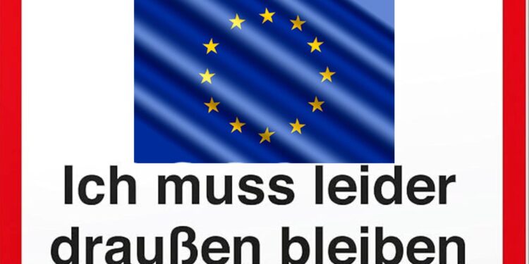 EU-Flagge in einem Verbotsschild mit der Aufschrift "Ich muss leider draußen bleiben"