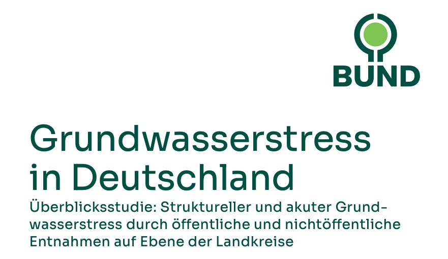 Schlagzeile des BUND "Grundwasserstress"